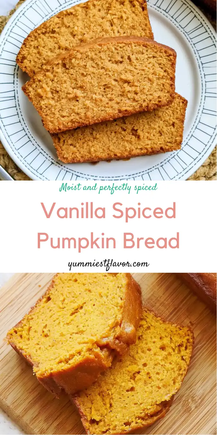 Vanilla Spiced Pumpkin Bread – Moist Homemade Pumpkin Loaf for Fall 6 Vanilla Spiced Pumpkin Bread