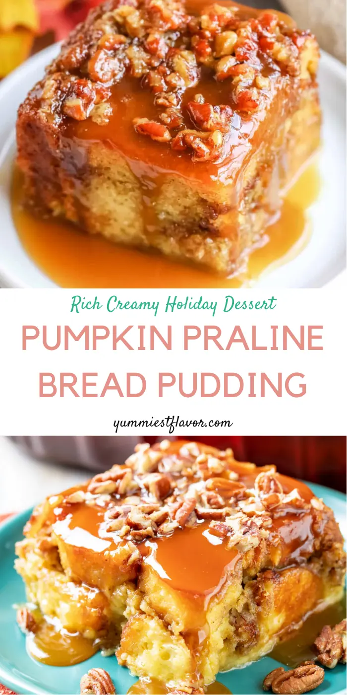 Pumpkin Praline Bread Pudding with Buttery Pecan Sauce 6 Pumpkin Praline Bread Pudding
